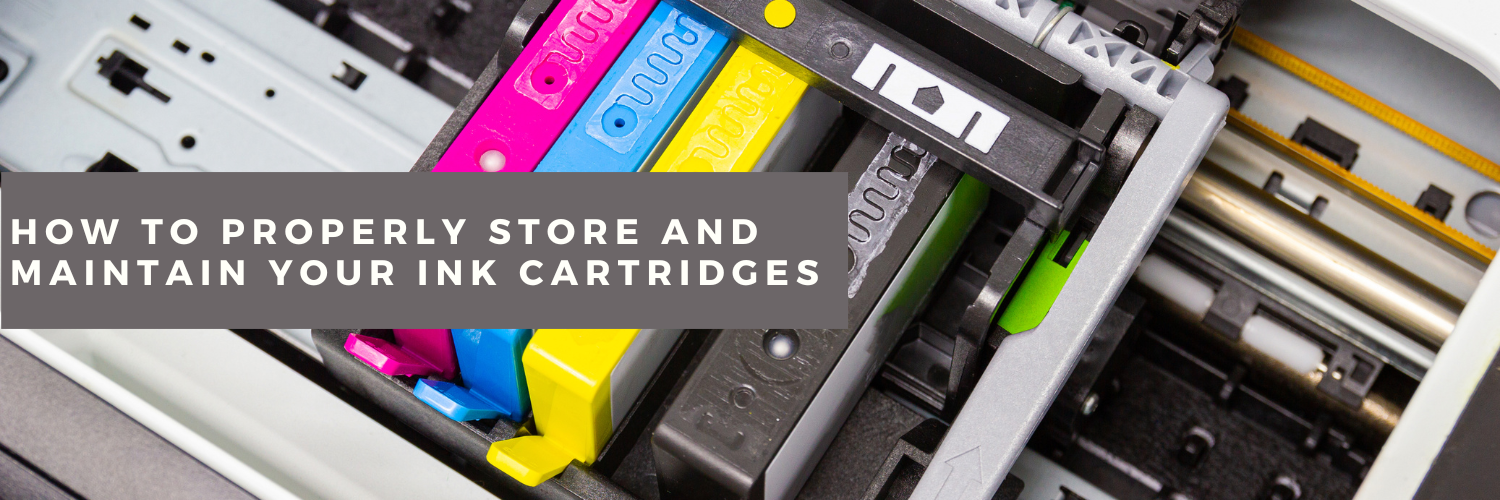 How to Properly Store and Maintain your Ink Cartridges
