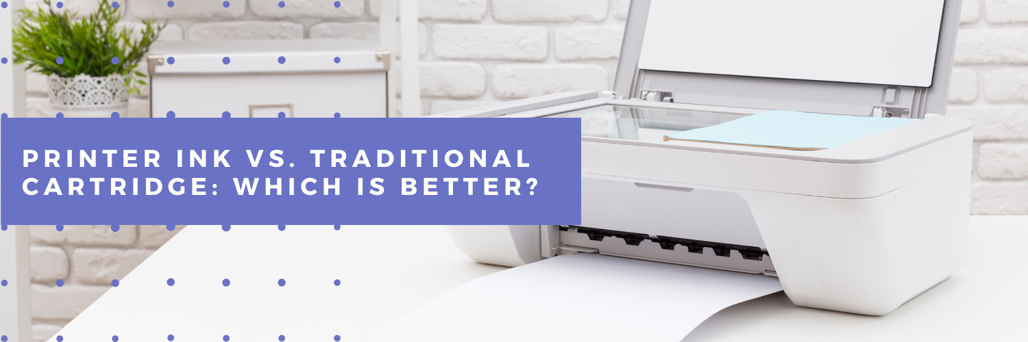 Printer Ink vs. Traditional Cartridge: Which is Better?